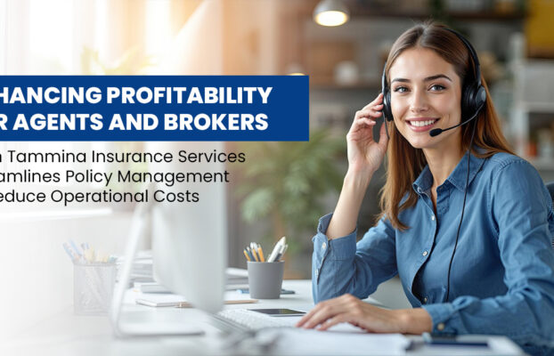 Enhancing Profitability for Agents and Brokers: How Tech Tammina Insurance Services Streamlines Policy Management to Reduce Operational Costs