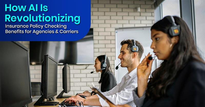 How AI Is Revolutionizing Insurance Policy Checking: Benefits for Agencies & Carriers
